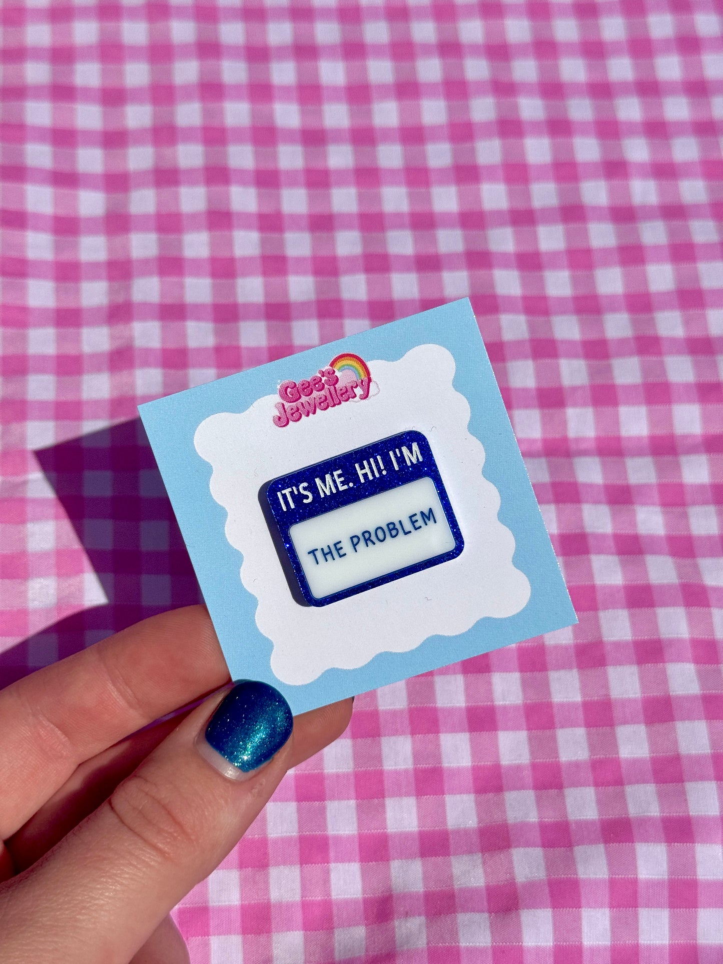 Im the Problem Pin Badge