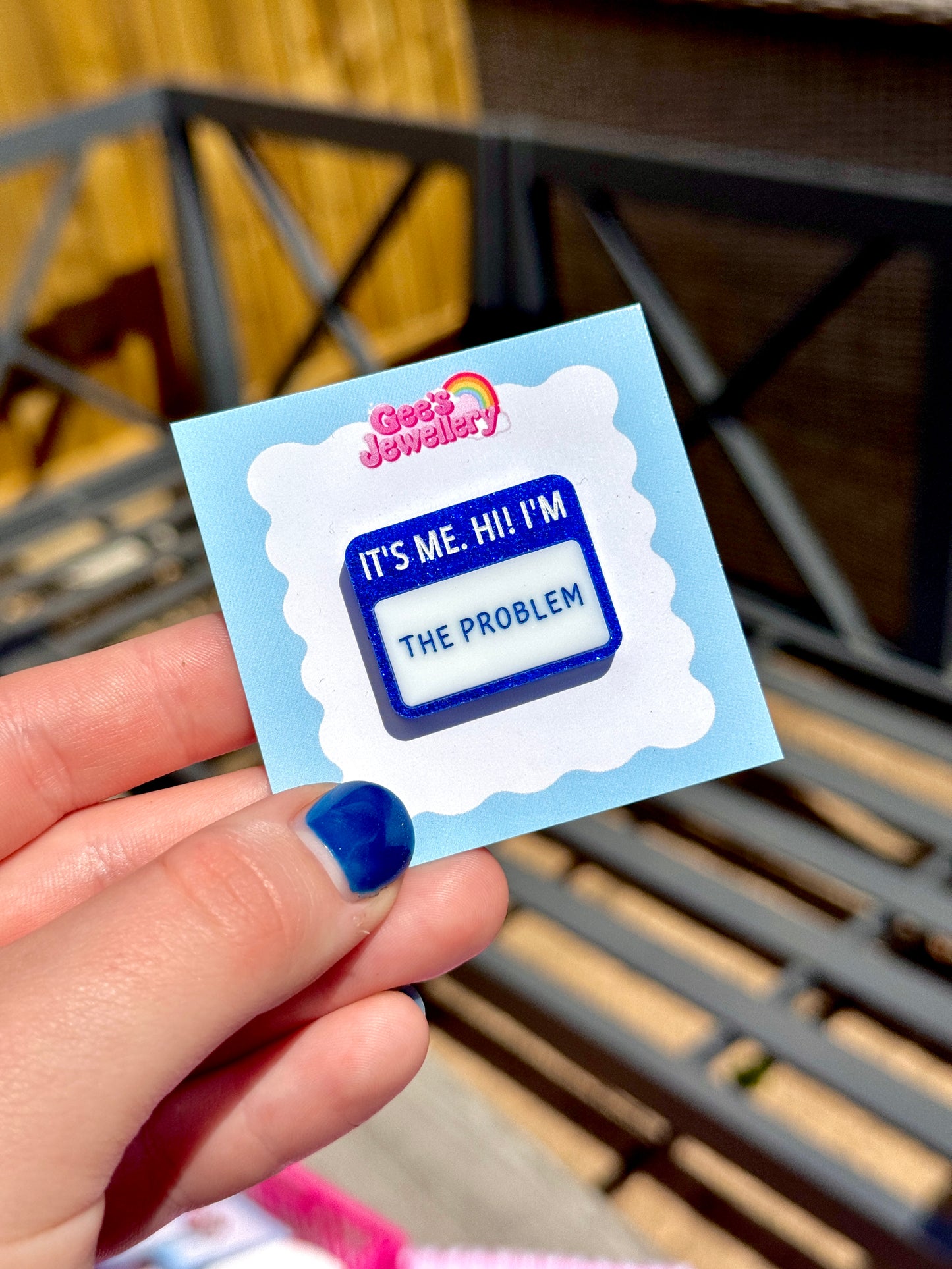 Im the Problem Pin Badge