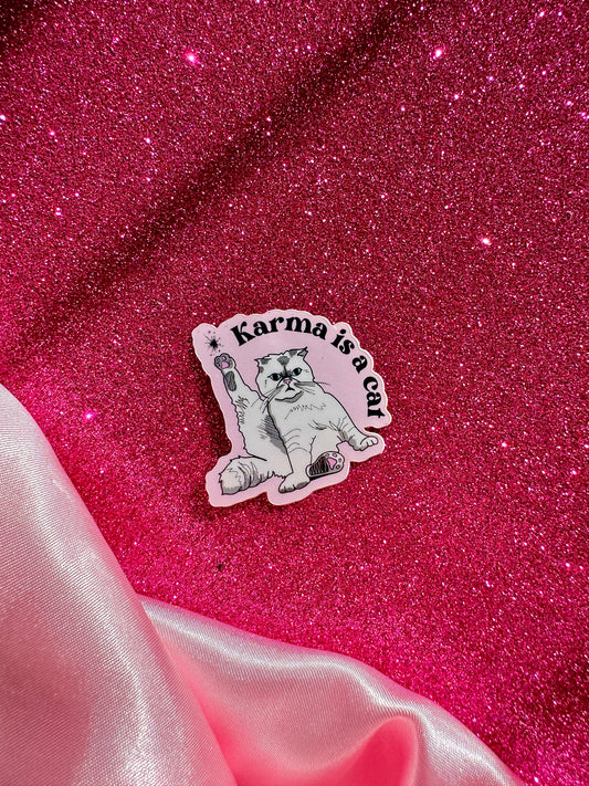 Karma is a Cat Sticker