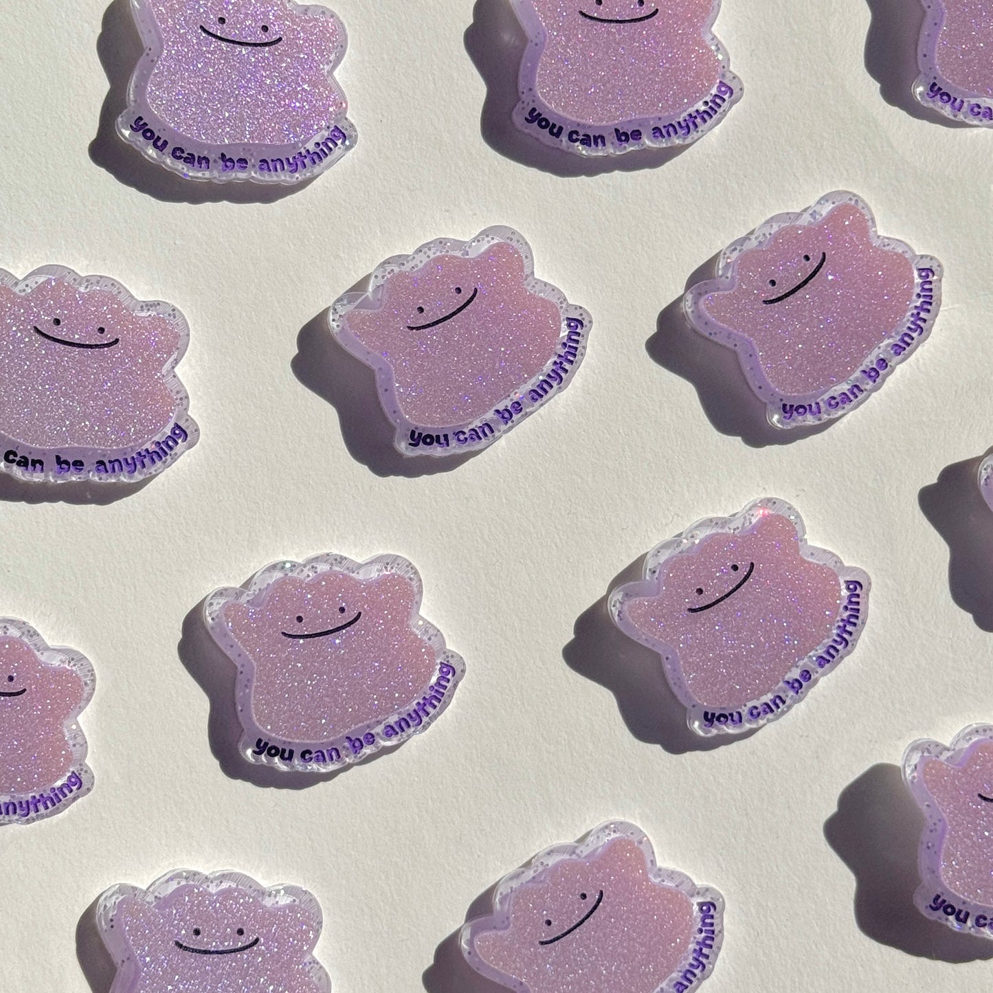 You can be anything - Ditto Badge