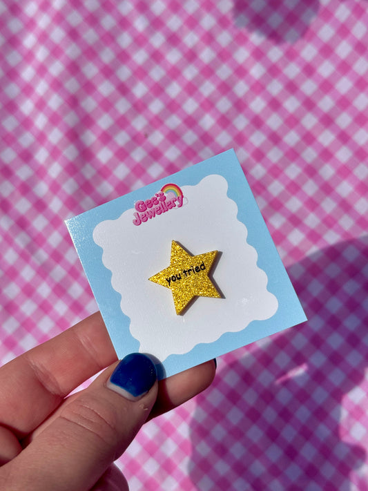 You Tried Pin Badge